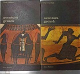 Aventura Greaca Vol. 1-2 Pierre Leveque - Meridiane 1987, Biblioteca de Arta, Romana, 922 pagini