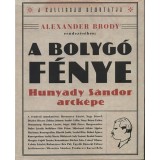 A bolyg&oacute; f&eacute;nye - Hunyady S&aacute;ndor arck&eacute;pe - Alexander Brody