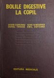 Bolile Digestive La Copil - Louis Turcanu Ioan Simedrea Dorel Tanase Emil Oste, A780, Medicala