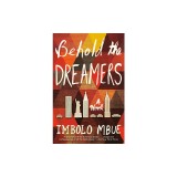 Behold the Dreamers (Oprah's Book Club)