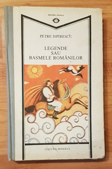 Legende sau basmele romanilor de Petre Ispirescu 1989