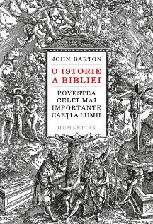 O istorie a Bibliei. Povestea celei mai importante carti a lumii &amp;ndash; John Barton foto