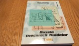 BAZELE MECANICII FLUIDELOR - V. Panaitescu, Valentin Tcacenco - 2001, 359 p.