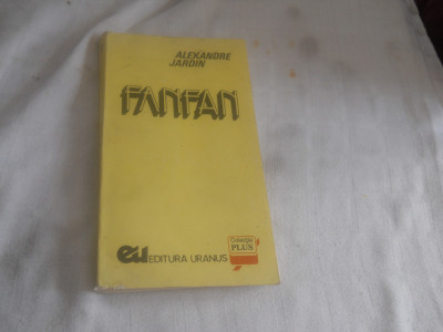 Fanfan - Alexandre Jardin,ed. Uranus,1991 foto