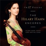 In 27 Pieces: The Hilary Hahn Encores | Hilary Hahn, Clasica