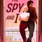 The Spy and I