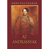 Az Andr&aacute;ssyak - Gr&oacute;f Vay S&aacute;ndor