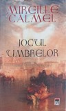 Jocul Umbrelor - Mireille Calmel, RAO, 2007, Roman, Beletristica, 506 pagini, Paperback