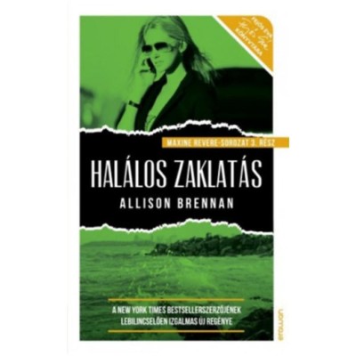 Hal&amp;aacute;los zaklat&amp;aacute;s - Maxine Revere sorozat 3. - Allison Brennan foto