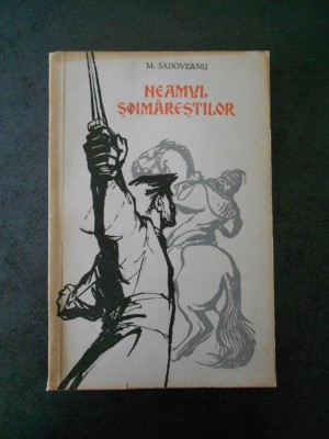 M. SADOVEANU - NEAMUL SOIMARESTILOR foto