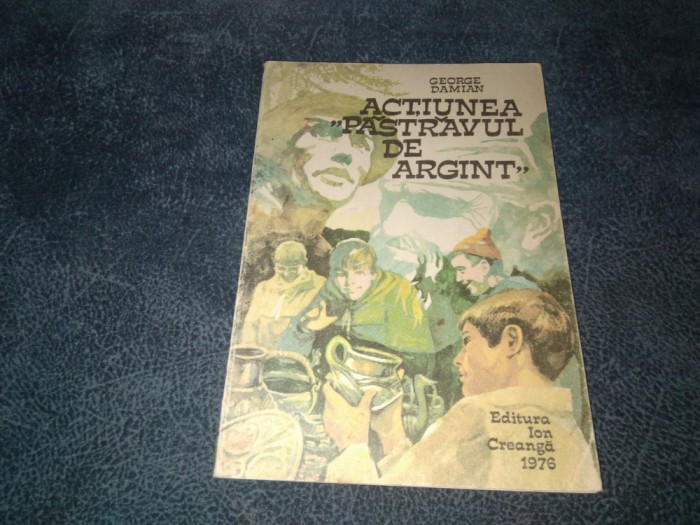 GEORGE DAMIAN - ACTIUNEA PASTRAVUL DE ARGINT