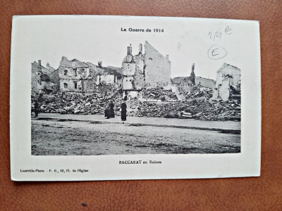 Carte postala, La Guerre de 1914, Baccarat en ruines, inceput de secol XX foto