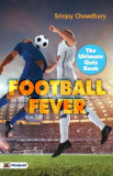 Football Fever: The Ultimate Quiz Book