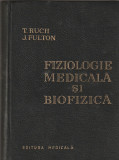 T. RUCH, J. FULTON - FIZIOLOGIE MEDICALA SI BIOFIZICA