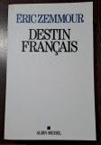 Eric Zemmour - Destin Francais