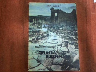 Cetatea blestemata de John Carling foto