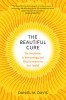 The Beautiful Cure: The Revolution in Immunology and What It Means for Your Health