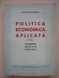 MITITA CONSTANTINESCU - POLITICA ECONOMICA APLICATA - vol. I - 1943, George Potra