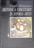 METODICA CERCETARII IN ISTORIA ARTEI-VIRGIL VATASIANU-351336