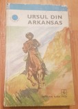 Ursul din Arkansas. Antologie. Colectia Cutezatorii