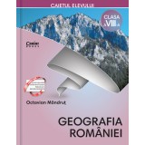 Caietul elevului clasa a VIII-a. Geografia Rom&acirc;niei