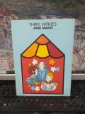 Three Heroes, Jose Marti, Jose Marti Publishing House, Havana 1984, 154