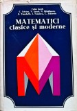 Matematici clasice și moderne (volumul 1) - 1978 - Caius Iacob (B355)