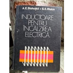 Inductoare pentru incalzirea electrica - A. E. Sluhotkii, S. E. Riskin