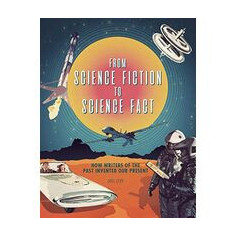 From Science Fiction to Science Fact