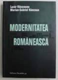 MODERNITATEA ROMANEASCA de LAZAR VLASCEANU si MARIAN - GABRIEL HANCEAN , 2014