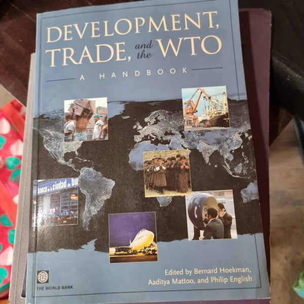 Development, Trade and The Wto: A Handbook (World Bank Trade &amp; Development Series)
