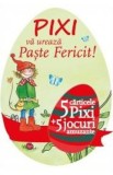 Pixi va ureaza Paste Fericit!