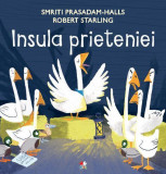 Insula prieteniei - Paperback brosat - Robert Starling, Smriti Prasadam-Halls - Litera mică