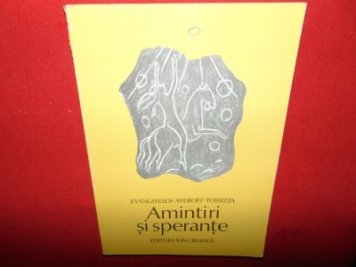 AMINTIRI SI SPERANTE-EVANGHELOS AVEROFF-TOSSIZZA ANUL 1979 foto