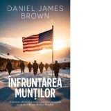 Infruntarea muntilor - Daniel James Brown