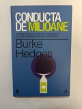 Conducta de milioane - Oricine isi poate construi o conducta de venit permanent in noua economie - Burke Hedges