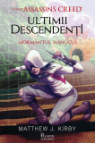 Assassin&#039;s Creed. Ultimii descendenți. Morm&acirc;ntul hanului - Mathew J. Kirby, Paladin