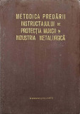 METODICA PREDARII INSTRUCTAJULUI DE PROTECTIA MUNCII IN INDUSTRIA METALURGICA-C. ANDRONIC, A. DURGHEU