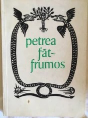 Ovidiu Birlea - Petrea Fat-Frumos. Povesti populare romanesti