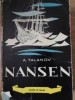 Nansen de A. Talanov (1960) - Editura Tineretului, Geografie, Limba Romana, Stare Buna