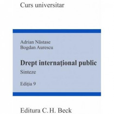 Drept internațional public. Sinteze. Ediția 9 - Paperback brosat - Adrian Năstase, Bogdan Aurescu - C.H. Beck