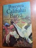 Califul Barza - Carte Copii, Poveste Ilustrată, 1984, 34 pagini - Stare Buna