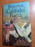 Carte pentru copii - povestea califului barza - din anul 1984