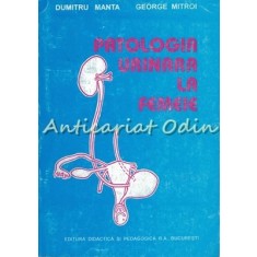 Patologia Urinara La Femeie - Dumitru Manta, George Mitroi