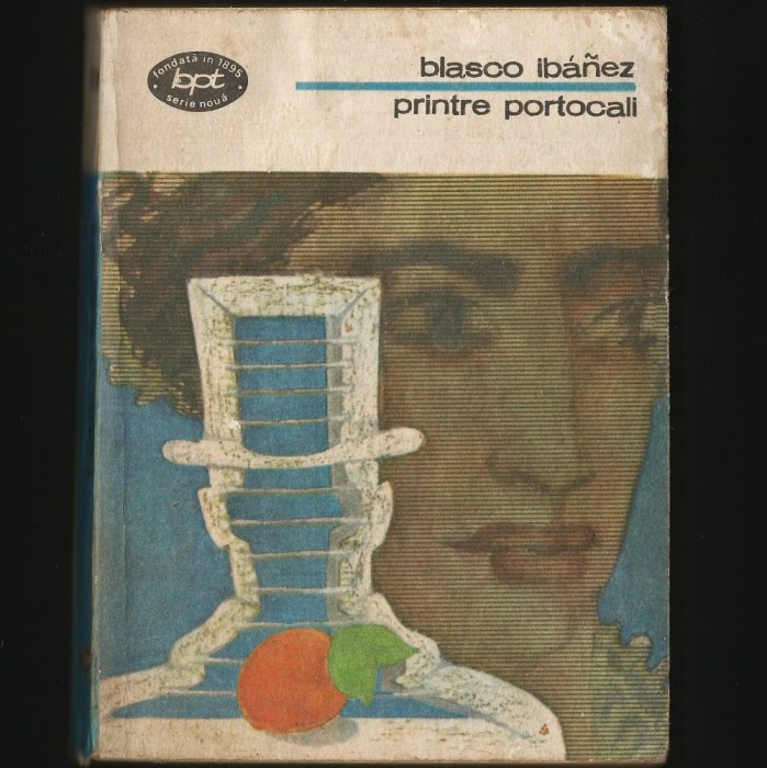 PRINTRE PORTOCALI - BLASCO IBANEZ - BPT