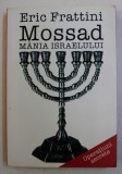 MOSSAD MANIA ISRAELULUI de ERIC FRATTINI , 2009 *MICI DEFECTE