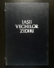 Dan Bădărău; Ioan Caproșu - Iașii vechilor zidiri: p&acirc;nă la 1821 (1974)