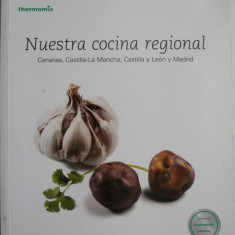 Termomix. Nuestra cucina regional. Canarias, Castilla-La Mancha, Castilla y Leon y Madrid (editie in limba spaniola)