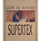 Leon de Winter - Supertex (Editia: 1998)