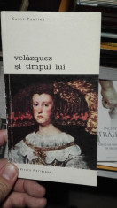 Velazquez si timpul lui &amp;amp;#8211; Saint Paulein foto